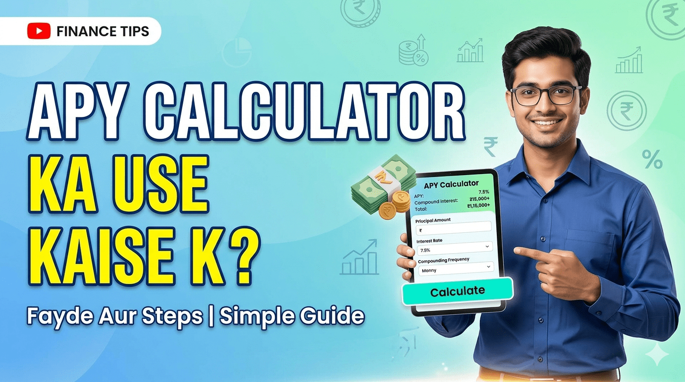 APY Calculator Ka Use Kaise Kare