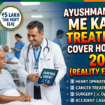 Ayushman Yojana Me Kaunse Treatments Cover Hote Hain 2026 (Reality Explained)